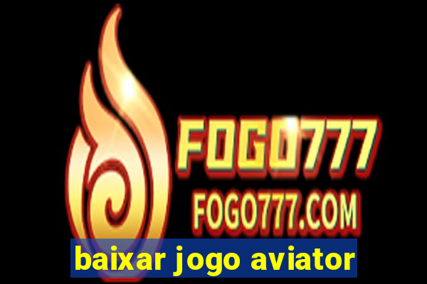 baixar jogo aviator